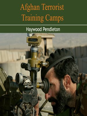 cover image of Afghan Terrorist Training Camps